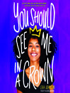 Cover image for You Should See Me in a Crown
